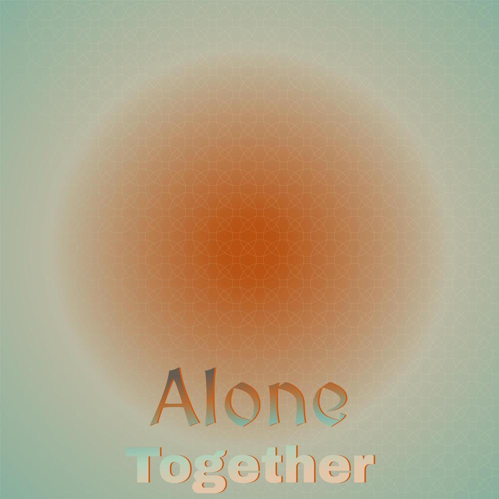 Alone Together