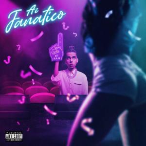ดาวน์โหลดและฟังเพลง Fanatico (Explicit) พร้อมเนื้อเพลงจาก Ai