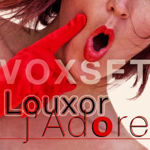 อัลบัม Louxor j'adore - Single ศิลปิน Voxset