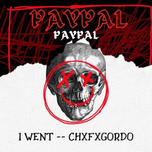 CHXFXGORDO的專輯I Went - Paypal