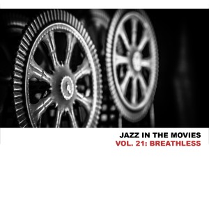 อัลบัม Jazz In The Movies, Vol. 21: Breathless ศิลปิน Martial Solal