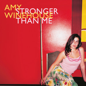 Amy Winehouse的專輯Stronger Than Me (Explicit)
