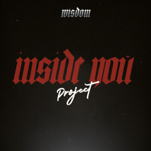 Wisdom的专辑Inside You Project