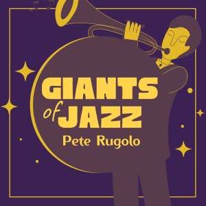 Giants Of Jazz (Explicit) dari Pete Rugolo