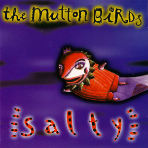 อัลบัม Salty ศิลปิน The Mutton Birds
