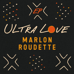 收聽Marlon Roudette的Ultra Love (Andrelli Remix)歌詞歌曲