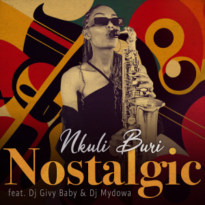 Listen to Nostalgic song with lyrics from Nkuli Buri