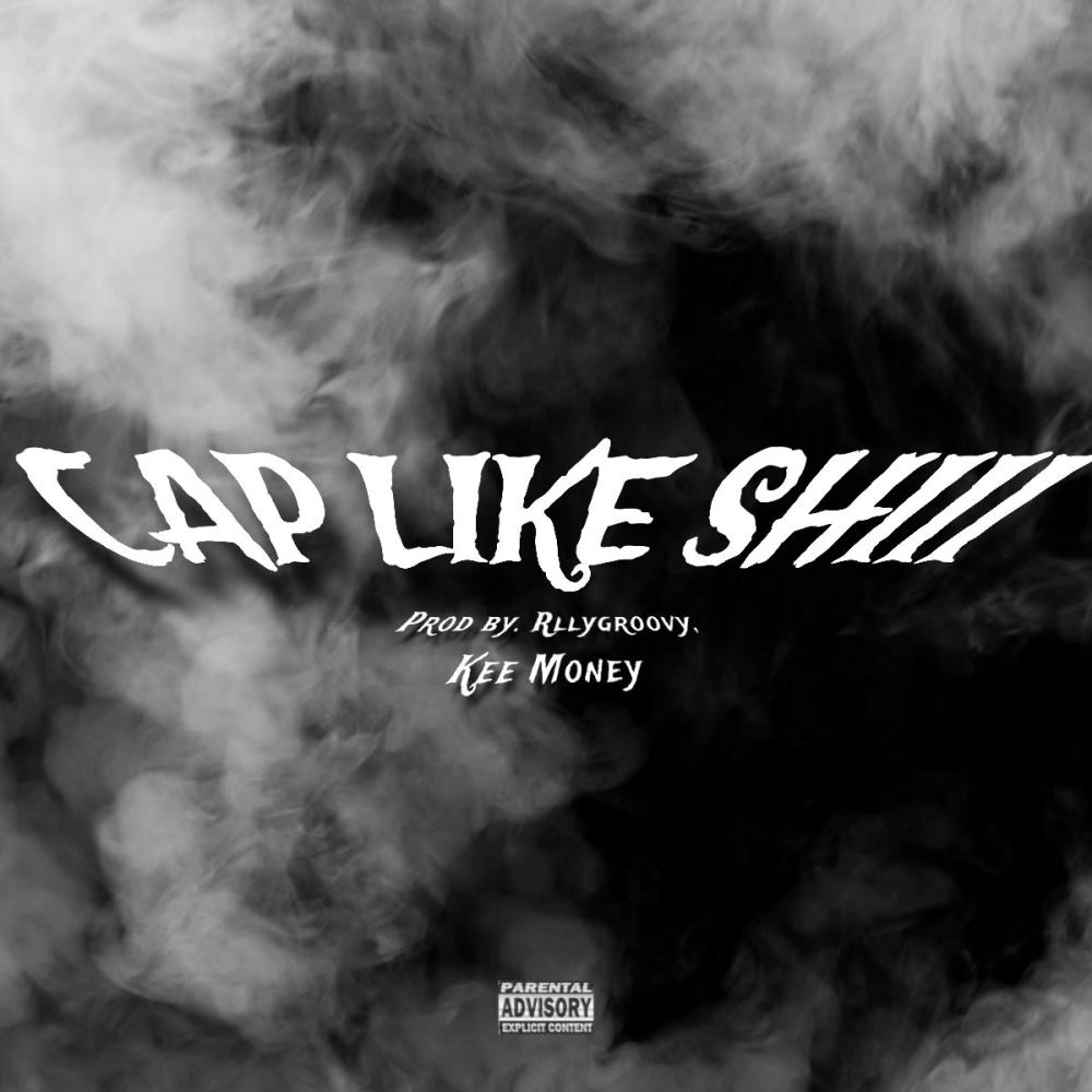 CAP LIKE SHIII (Explicit)