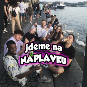 Listen to Jdeme na Náplavku (Explicit) song with lyrics from KERSH