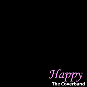 อัลบัม Happy - Single ศิลปิน The Coverband