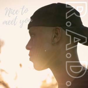 R.A.D.的專輯Nice to Meet You