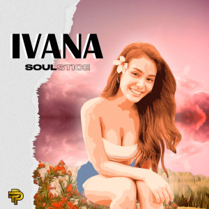 Album Ivana (Explicit) from Soulstice