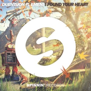 收聽DubVision的I Found Your Heart (feat. Emeni)歌詞歌曲