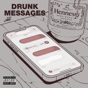 Listen to Drunk Messages (Explicit) song with lyrics from JDK