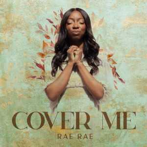 Listen to Cover Me song with lyrics from Rae Rae