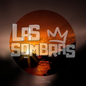 收聽Adri El Negro的Las Sombras (Single)歌詞歌曲