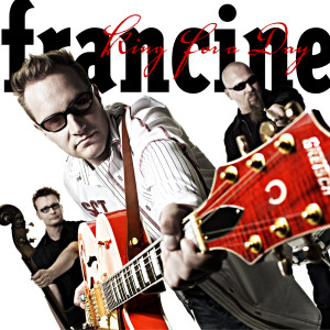 ดาวน์โหลดและฟังเพลง King For A Day พร้อมเนื้อเพลงจาก Francine