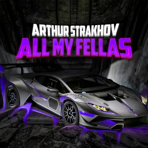 Album All my Fellas from Arthur Strakhov