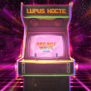 Lupus Nocte的专辑Arcadewave
