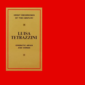 อัลบัม Operatic Arias and Songs ศิลปิน Luisa Tetrazzini