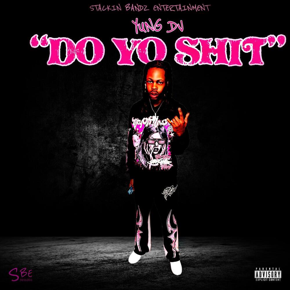 DO YO SHIT (Explicit)