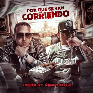 Listen to Por Que Se Van Corriendo (Explicit) song with lyrics from Trebol Clan