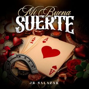 Album Mi Buena Suerte from Jr Salazar
