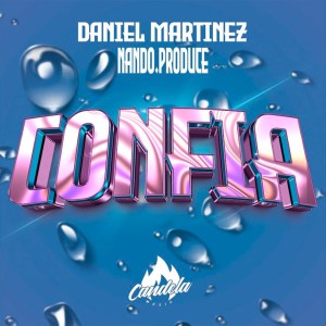 收聽Daniel Martinez的Confía歌詞歌曲