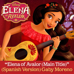 收聽Gaby Moreno的Elena of Avalor (Main Title) (語言版)歌詞歌曲