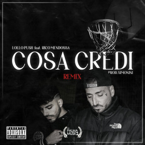 Listen to Cosa Credi (Remix) song with lyrics from Lollo Push