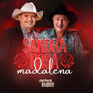 Listen to Sandra Rosa Madalena song with lyrics from Dudu e Eliseo Pasquali