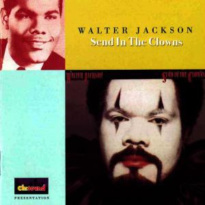 收聽Walter Jackson的Send In The Clowns歌詞歌曲