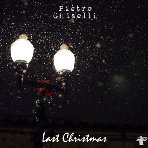 收听Pietro Ghiselli的Last Christmas歌词歌曲