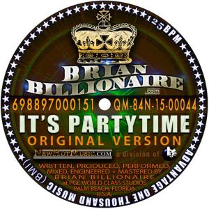 ดาวน์โหลดและฟังเพลง It's Partytime พร้อมเนื้อเพลงจาก Brian Billionaire