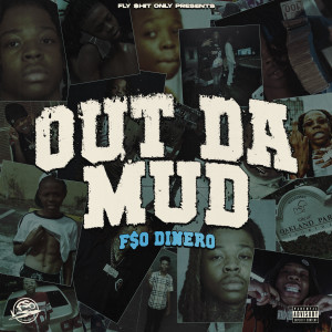 F$O Dinero的專輯Out Da Mud (Explicit)