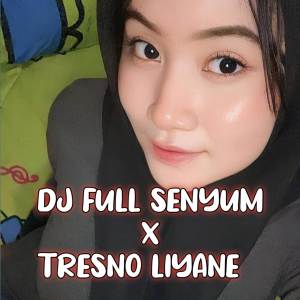 收聽NJR MUSIC RMX的DJ FULL SENYUM X TRESNO LIYANE歌詞歌曲