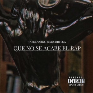 ดาวน์โหลดและฟังเพลง Que No Se Acabe el Rap (Explicit) พร้อมเนื้อเพลงจาก Tabernario