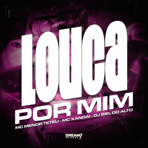 收聽DJ BIEL DO ALTO的Louca por mim (Explicit)歌詞歌曲