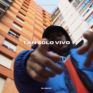 Listen to Tan Solo Vivo (Explicit) song with lyrics from Dolor García
