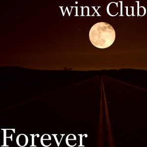 Dengarkan lagu Forever (Explicit) nyanyian Winx Club dengan lirik