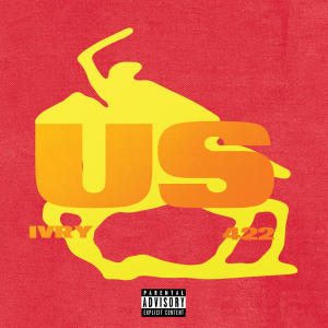 ดาวน์โหลดและฟังเพลง US (Explicit) พร้อมเนื้อเพลงจาก IVRY