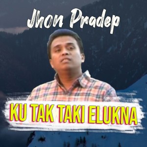 Listen to Ku Tak Taki Elukna song with lyrics from Jhon Pradep