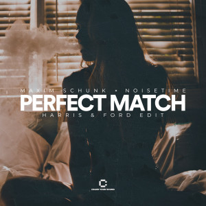 Dengarkan lagu Perfect Match (Harris & Ford Edit) nyanyian Maxim Schunk dengan lirik