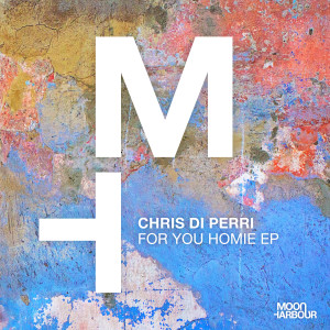 Chris Di Perri的專輯For You Homie EP