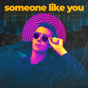 Dengarkan lagu Someone Like You nyanyian Evan David Warner dengan lirik