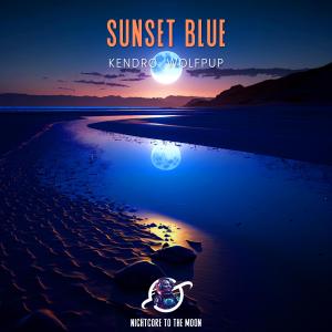 Kendro的專輯Sunset Blue (feat. Wolfpup) (Nightcore)
