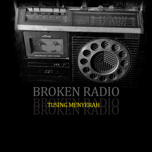 Tusing Menyerah dari Broken Radio Bali