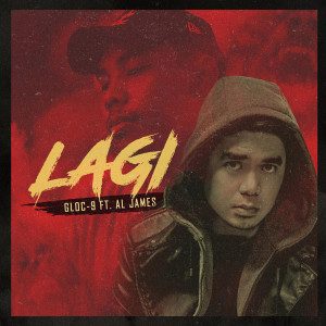 收聽Gloc-9的Lagi歌詞歌曲