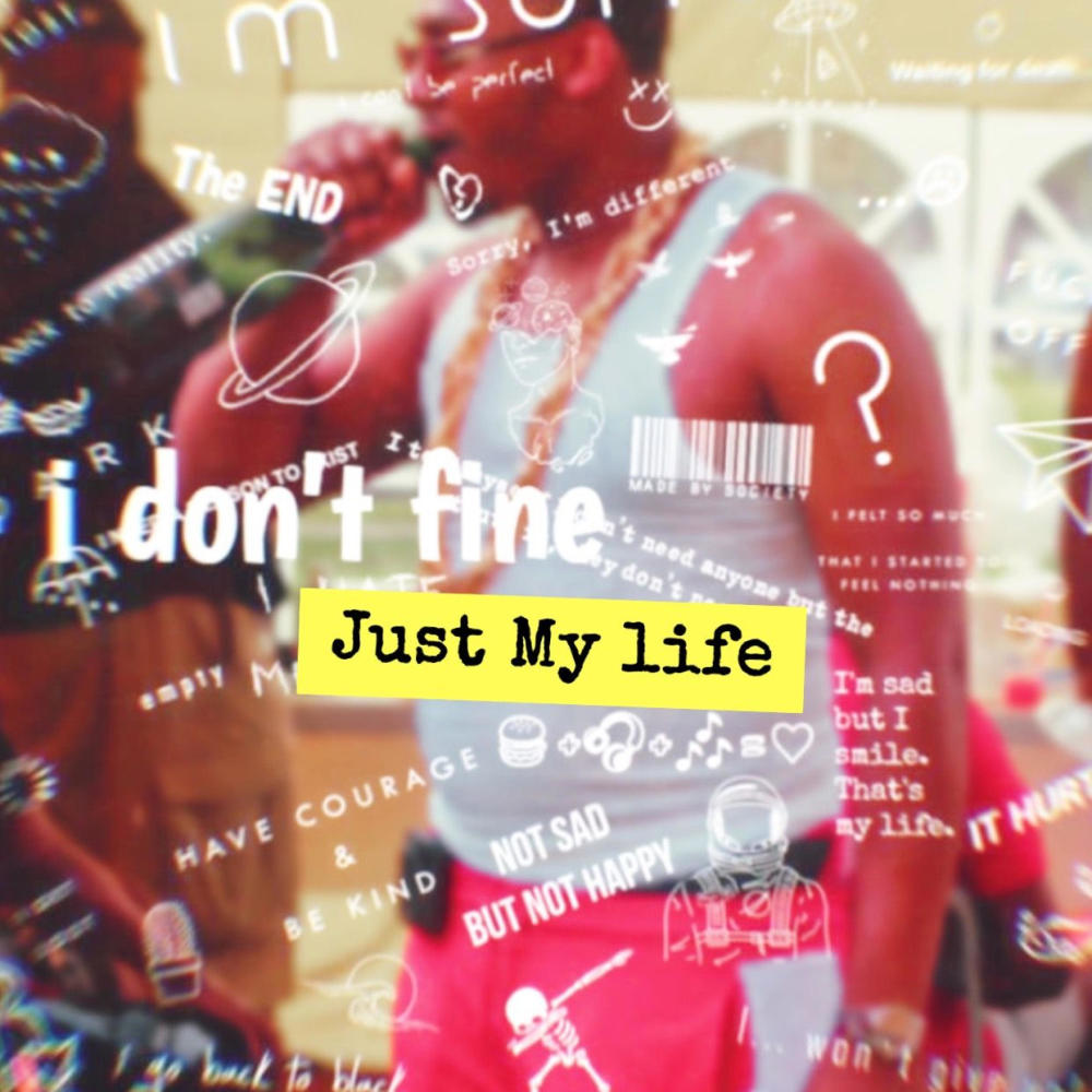 Just My Life (Explicit)