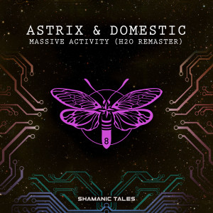 Listen to Massive Activity (H2O Remaster) song with lyrics from Astrix